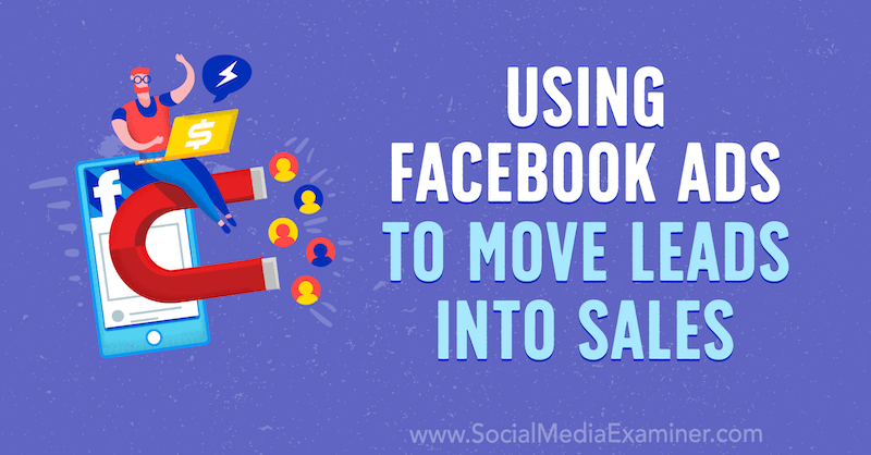 Menggunakan Iklan Facebook untuk Memindahkan Prospek ke Penjualan: Pemeriksa Media Sosial