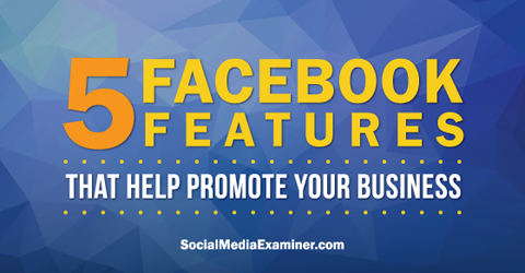 menggunakan lima fitur facebook untuk berpromosi di facebook