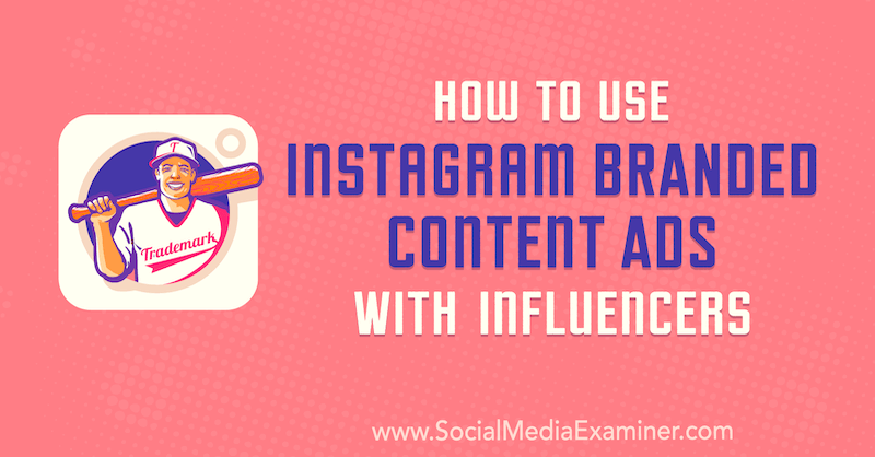 Cara Menggunakan Iklan Konten Bermerek Instagram Dengan Influencer oleh Himanshu Rauthan di Penguji Media Sosial.