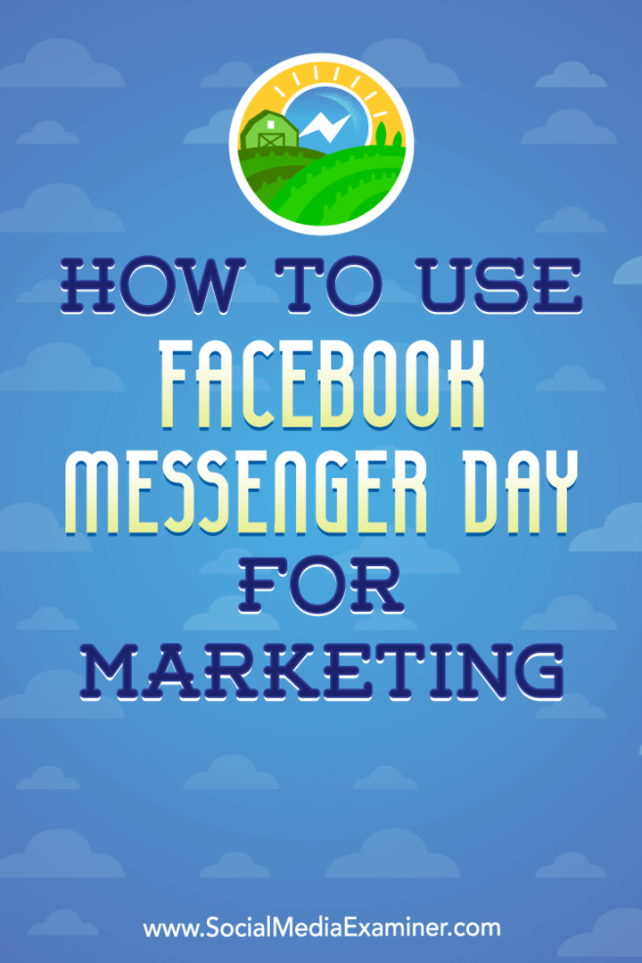 Cara Menggunakan Facebook Messenger Day untuk Pemasaran: Penguji Media Sosial