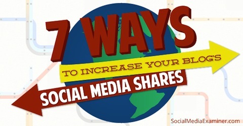 7 cara untuk meningkatkan share media sosial blog Anda