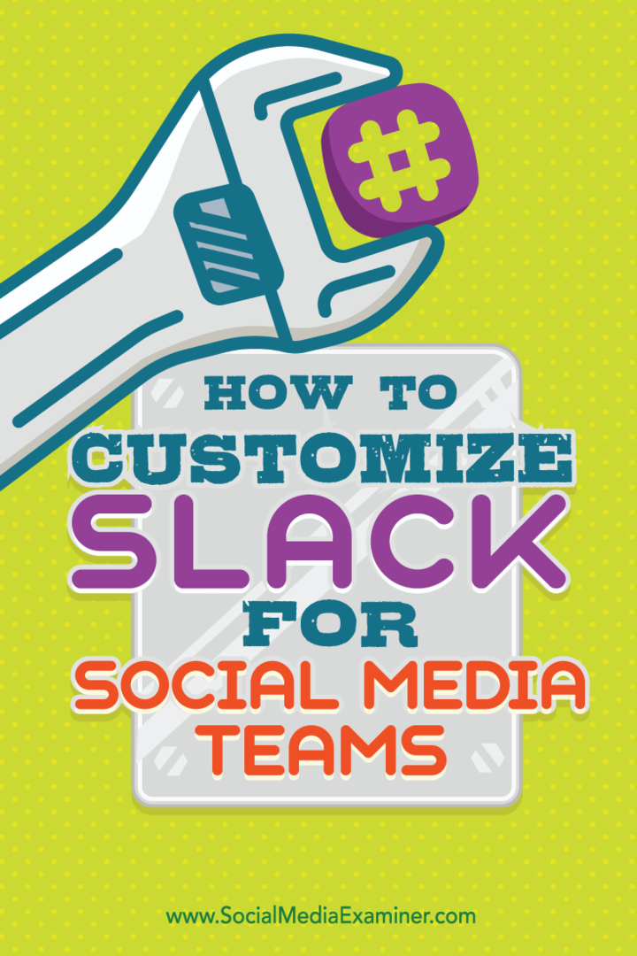 Cara Menyesuaikan Slack untuk Tim Media Sosial: Penguji Media Sosial