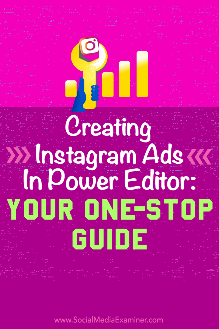 Tips tentang cara menggunakan Power Editor Facebook untuk membuat Iklan Instagram yang mudah.