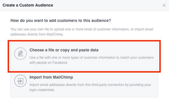 Pilih Pilih File atau Salin dan Tempel Data untuk membuat audiens email kustom Facebook Anda.