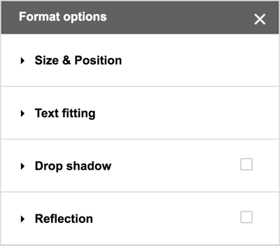 Pilih Format> Opsi Format dari bilah menu Google Gambar untuk melihat pilihan tambahan untuk bayangan jatuh, pantulan, dan ukuran detail serta opsi pemosisian.