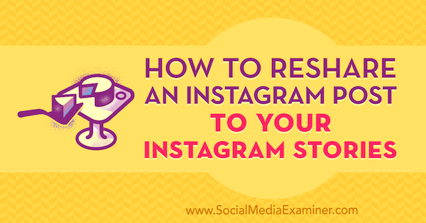 Cara Membagikan Ulang Kiriman Instagram ke Kisah Instagram Anda oleh Jenn Herman di Penguji Media Sosial.