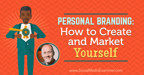 Personal Branding: How to Create and Market Yourself menampilkan wawasan dari Chris Ducker di Podcast Pemasaran Media Sosial.