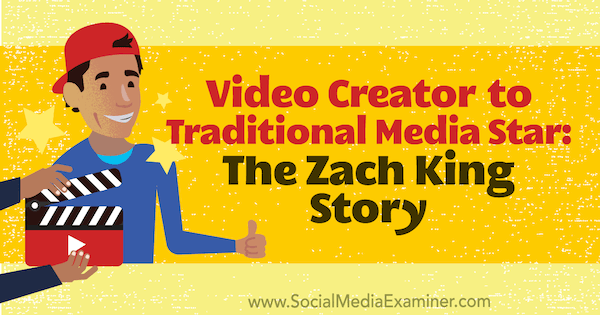 Pembuat Video untuk Bintang Media Tradisional: Kisah Zach King yang menampilkan wawasan dari Zach King di Podcast Pemasaran Media Sosial.