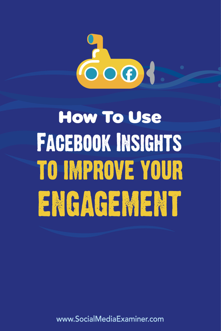 Cara Menggunakan Wawasan Facebook untuk Meningkatkan Keterlibatan Anda: Penguji Media Sosial