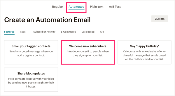Klik tab Otomatis di MailChimp dan pilih Selamat Datang Pelanggan Baru.