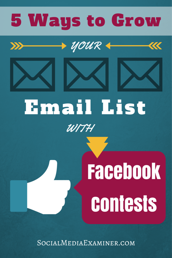 5 Cara Menumbuhkan Daftar Email Anda Dengan Kontes Facebook: Penguji Media Sosial
