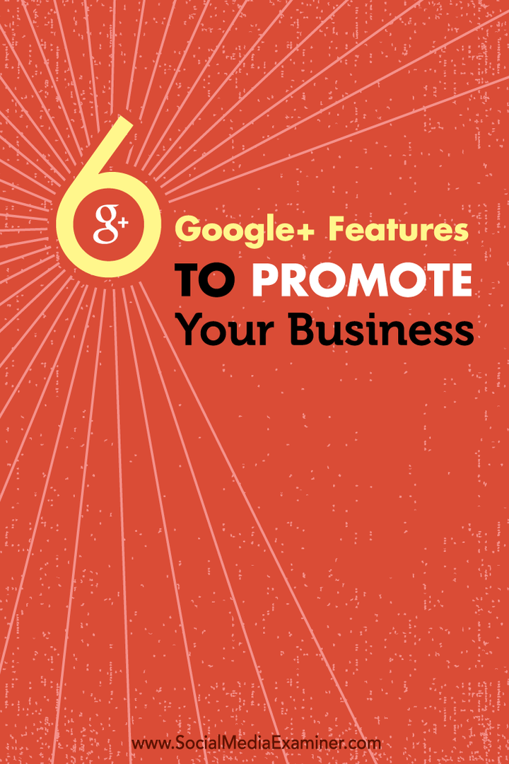6 Fitur Google+ untuk Mempromosikan Bisnis Anda: Penguji Media Sosial