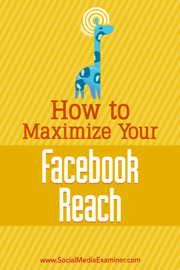 Cara Memaksimalkan Jangkauan Facebook Anda oleh Mari Smith di Penguji Media Sosial.