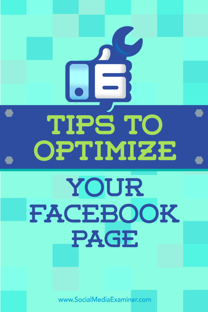 6 Tips Mengoptimalkan Halaman Facebook Anda: Penguji Media Sosial