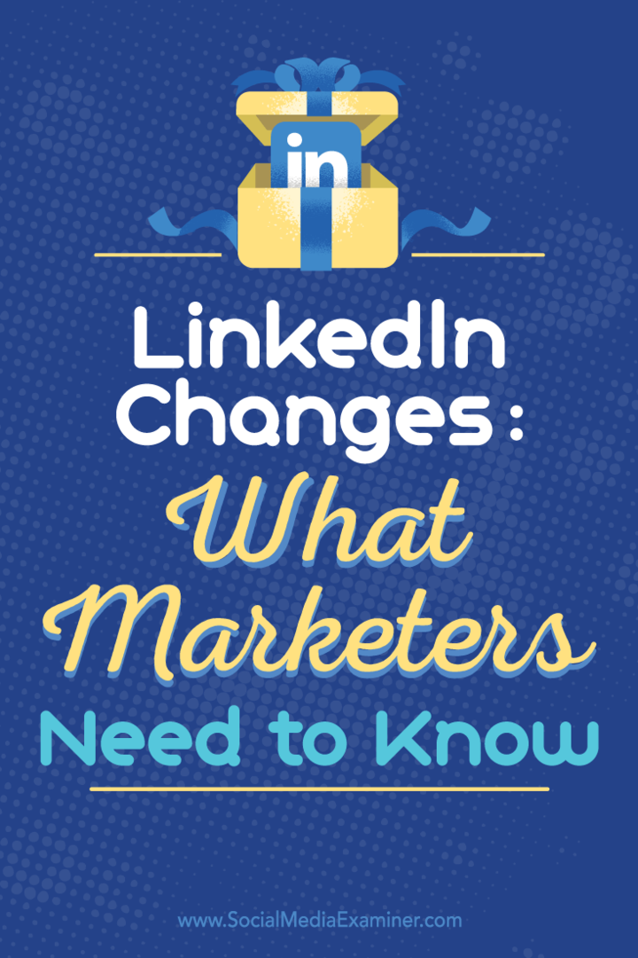 Perubahan LinkedIn: Yang Perlu Diketahui Pemasar oleh Viveka von Rosen di Penguji Media Sosial.