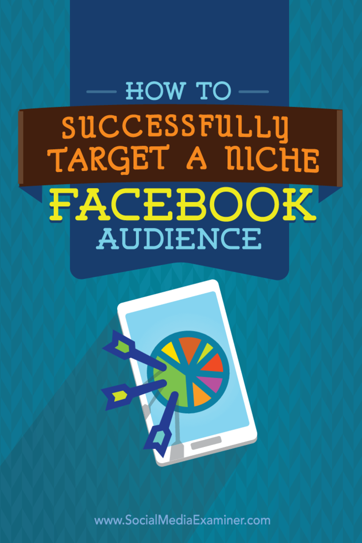 Cara Berhasil Menargetkan Audiens Facebook Niche: Penguji Media Sosial