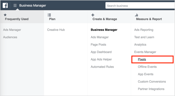 Untuk menemukan kode pelacakan piksel Facebook di Business Manager, buka menu di kiri atas dan pilih opsi Piksel di kolom Kelola dan Laporkan.