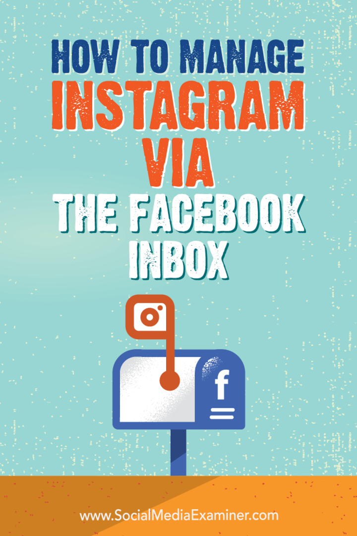 Cara Mengelola Instagram melalui Inbox Facebook oleh Jenn Herman di Social Media Examiner.
