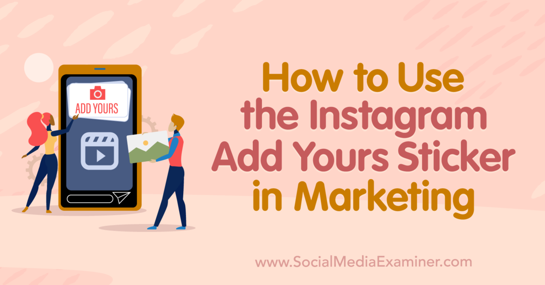 Cara Menggunakan Stiker Add Yours Instagram di Pemeriksa Media Sosial Pemasaran