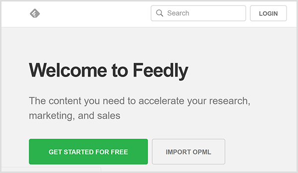 Chris Brogan menggunakan Feedly untuk mengembangkan ide konten untuk pengarahan singkat Alexa-nya. Situs web memiliki latar belakang abu-abu, teks Selamat Datang di Feedly berwarna hitam, dan tombol hijau bertuliskan Get Started For Free.