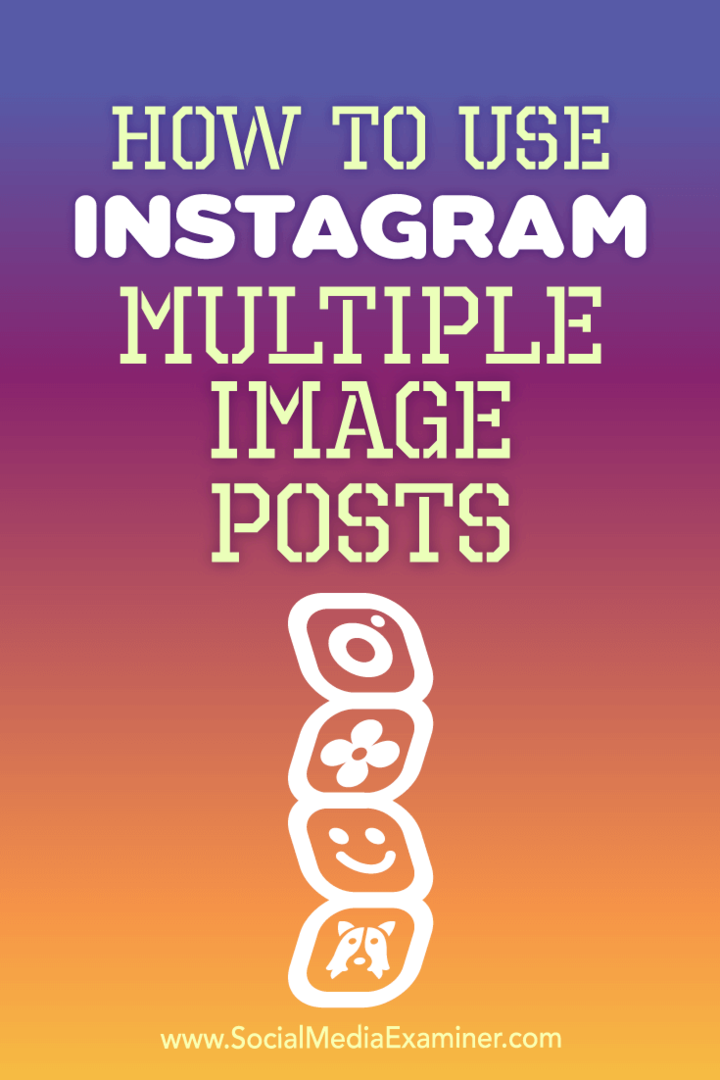 Cara Menggunakan Instagram Multiple Image Post: Social Media Examiner
