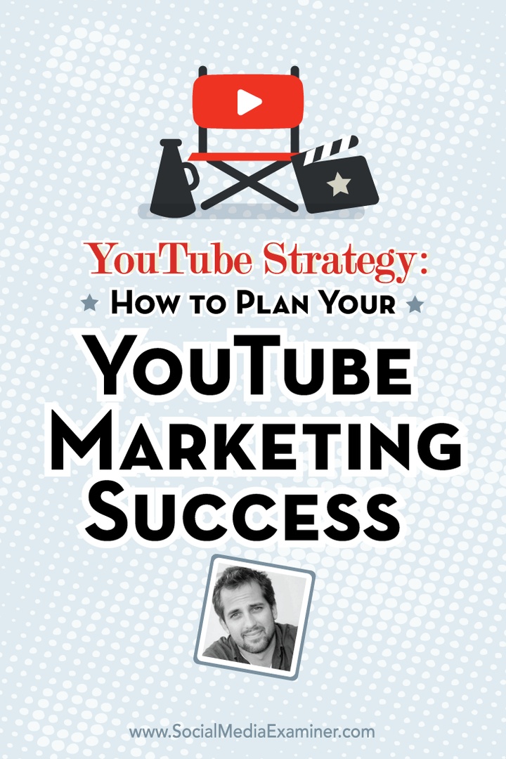 Strategi YouTube: Bagaimana Merencanakan Keberhasilan Pemasaran YouTube Anda: Penguji Media Sosial