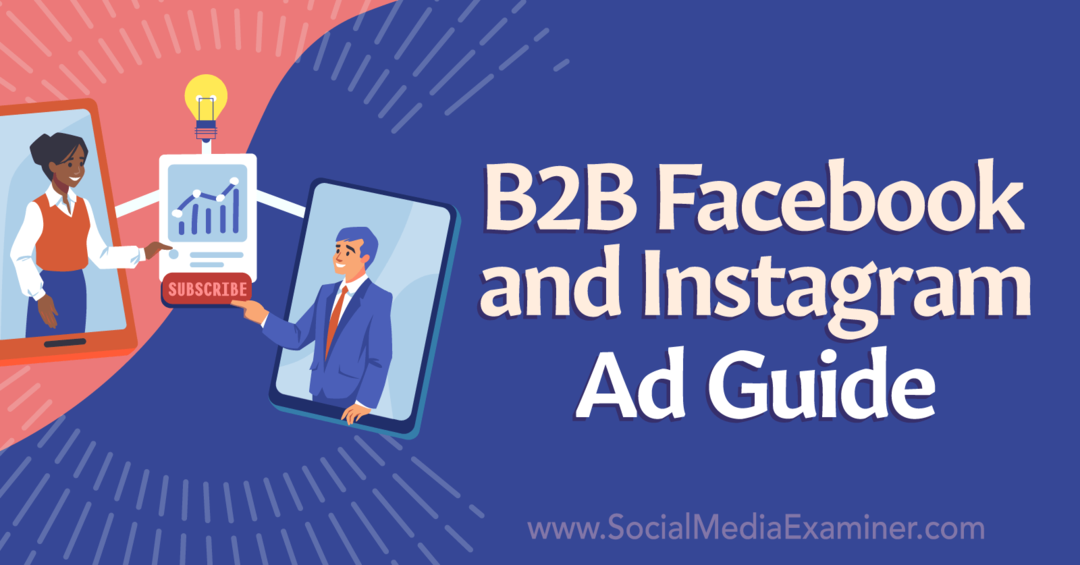 B2B Panduan Iklan Facebook dan Instagram-Penguji Media Sosial