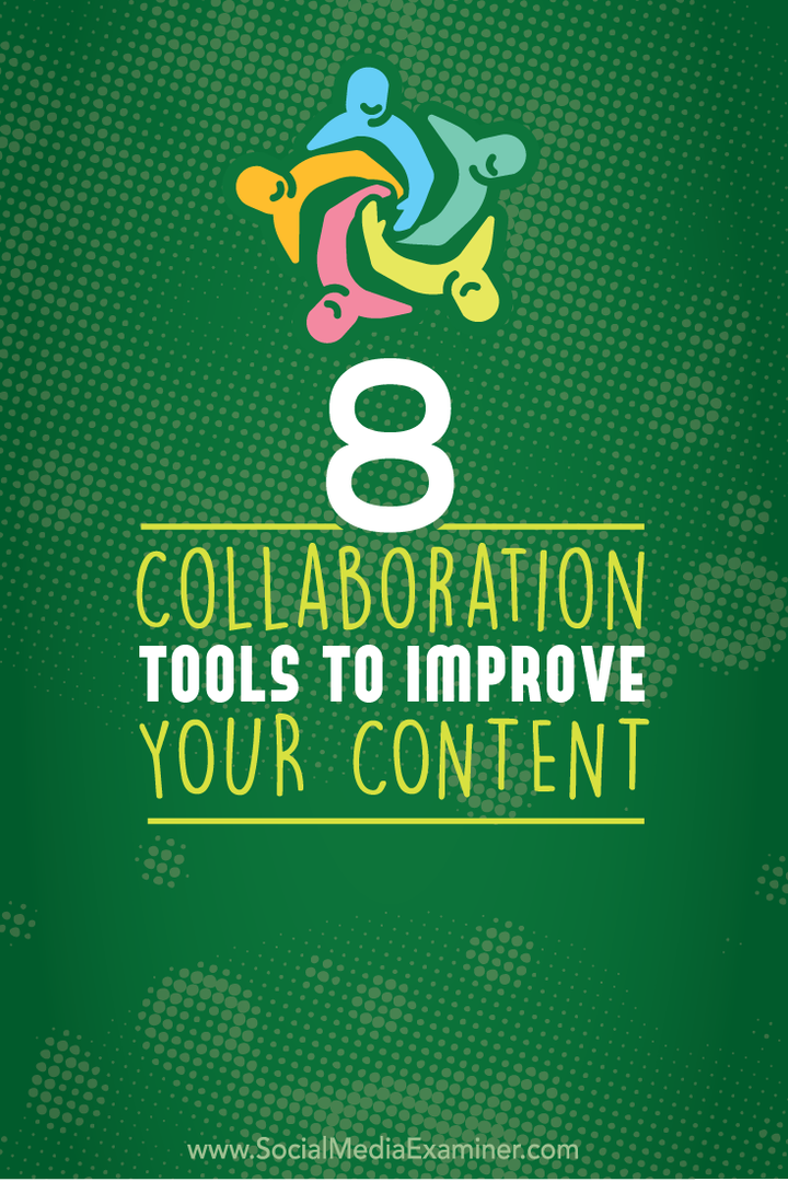 8 Alat Kolaborasi untuk Meningkatkan Konten Anda: Penguji Media Sosial