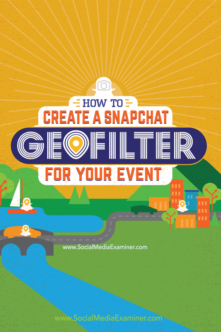 Cara Membuat Snapchat Geofilter untuk Acara Anda: Penguji Media Sosial