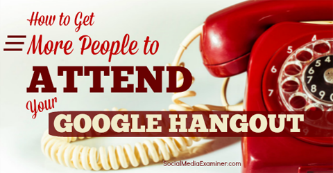 orang untuk menghadiri hangout Google Anda