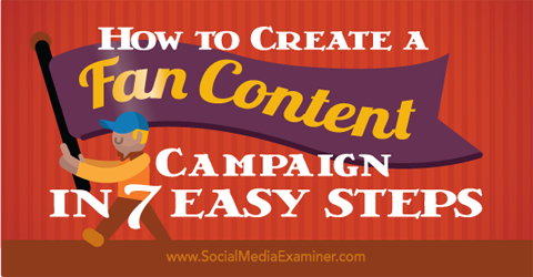 buat kampanye konten penggemar dalam 7 langkah