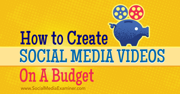 membuat dan mempromosikan video media sosial anggaran