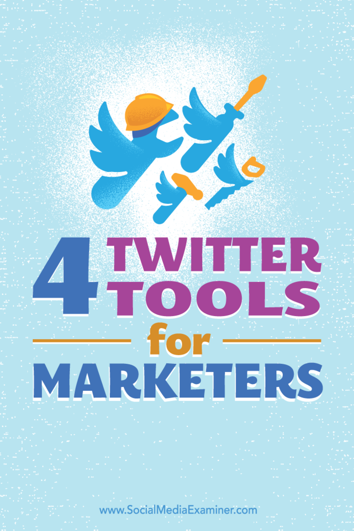 Kiat tentang empat alat untuk membantu membangun dan mempertahankan keberadaan di Twitter.
