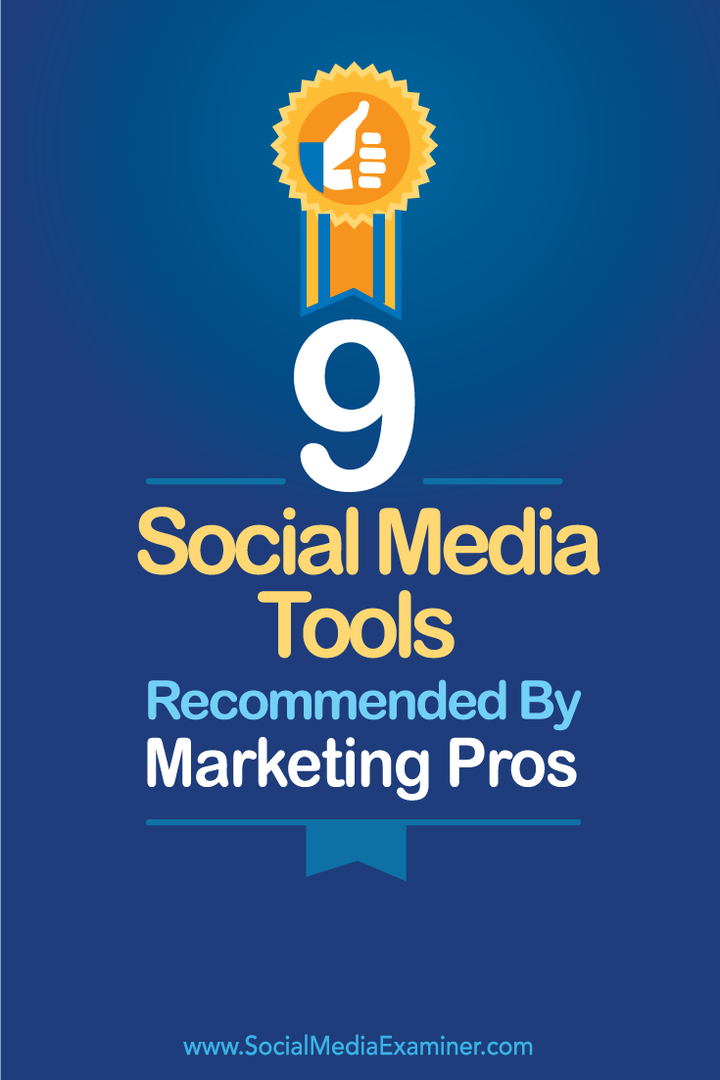 9 Alat Media Sosial Direkomendasikan oleh Profesional Pemasaran: Penguji Media Sosial