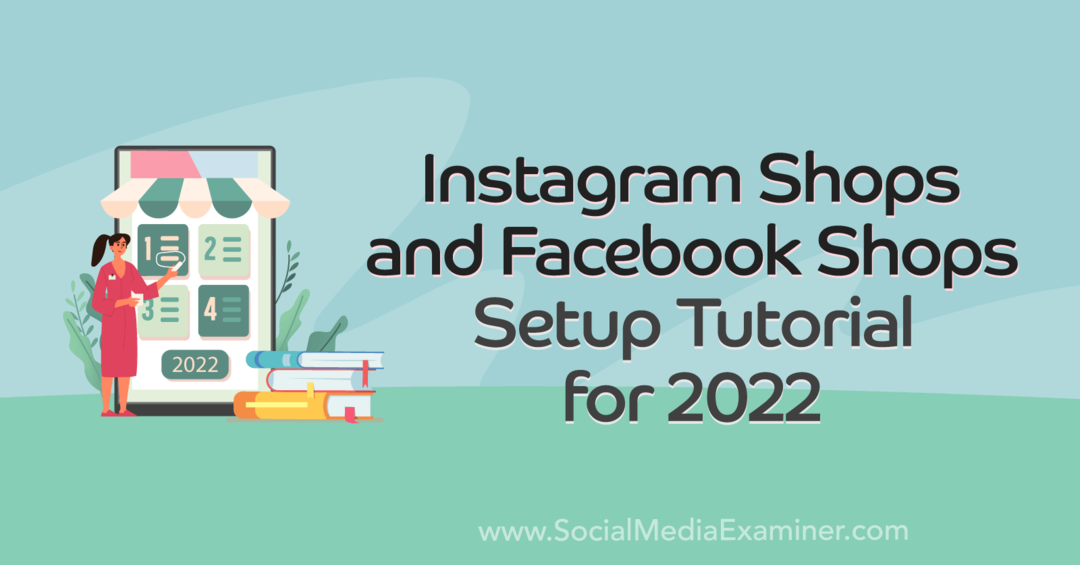 Toko Instagram dan Tutorial Pengaturan Toko Facebook untuk 2022 oleh Anna Sonnenberg