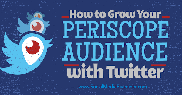gunakan twitter untuk membangun audiens pada audiens periskop