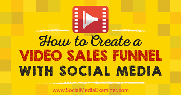 cara menambahkan video ke saluran pemasaran sosial penjualan