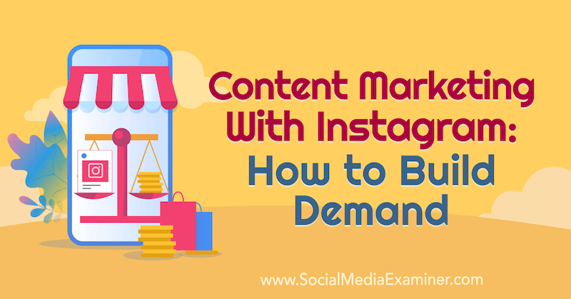 Pemasaran Konten Dengan Instagram: Cara Membangun Permintaan yang menampilkan wawasan dari Elise Darma di Podcast Pemasaran Media Sosial.