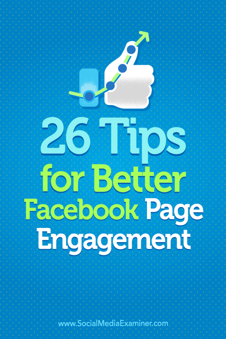 Tips 26 cara untuk meningkatkan keterlibatan halaman Facebook Anda.