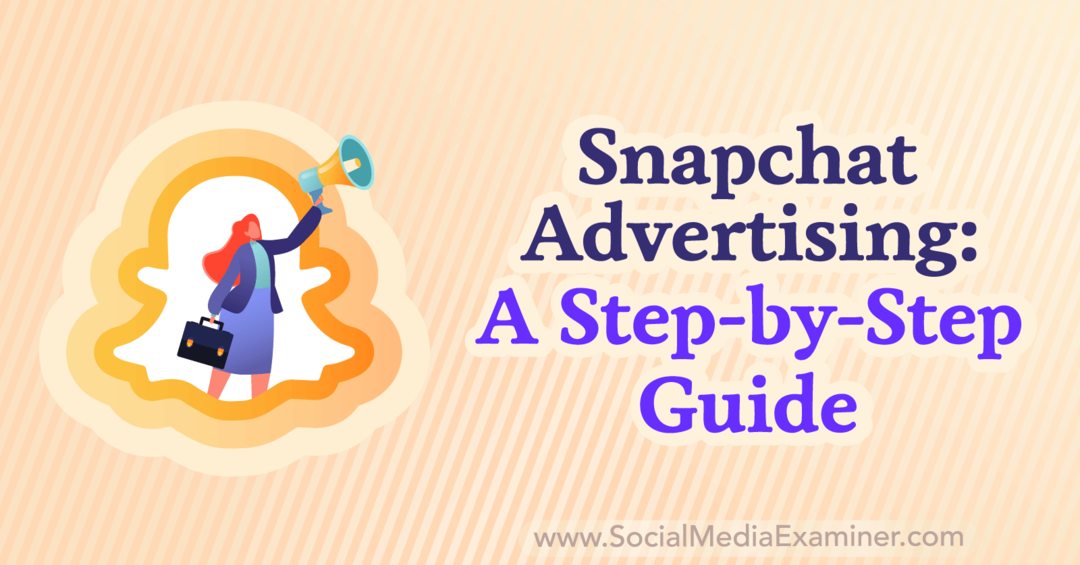 Periklanan Snapchat: Panduan Langkah-demi-Langkah oleh Anna Sonnenberg di Penguji Media Sosial.