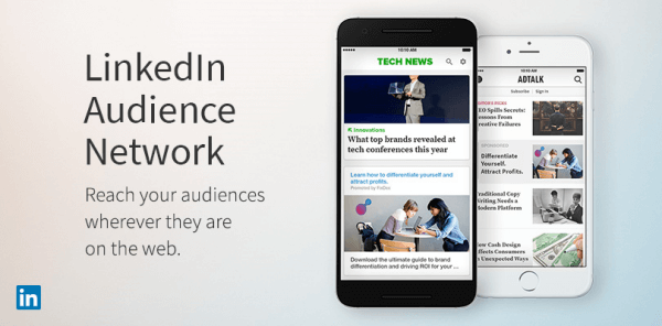 LinkedIn memperluas Jaringan Audiens LinkedIn baru.