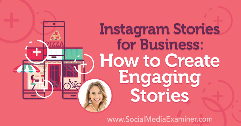 Cerita Instagram untuk Bisnis: Cara Membuat Kisah Menarik yang menampilkan wawasan dari Alex Beadon di Podcast Pemasaran Media Sosial.