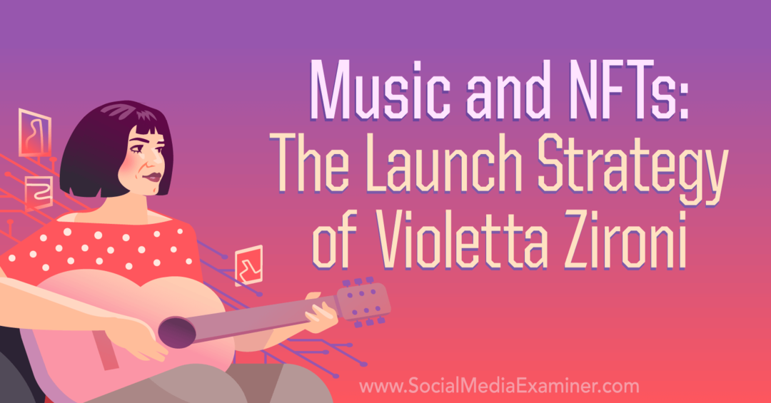 Musik dan NFT: Strategi Peluncuran Violetta Zironi oleh Penguji Media Sosial