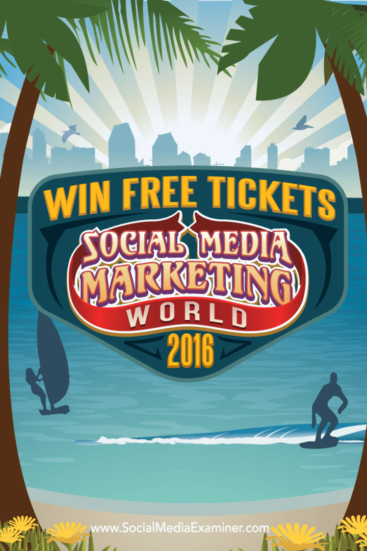 Menangkan Tiket Gratis ke Dunia Pemasaran Media Sosial 2016: Penguji Media Sosial