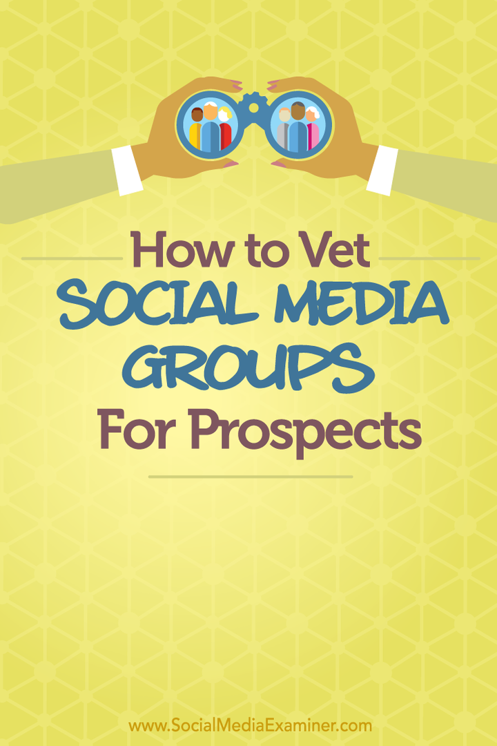 Cara Memeriksa Grup Media Sosial untuk Prospek: Penguji Media Sosial