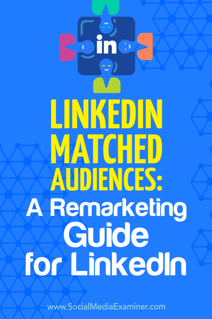 Audiens yang Cocok di LinkedIn: Panduan Pemasaran Ulang untuk LinkedIn oleh Alexandra Rynne di Penguji Media Sosial.