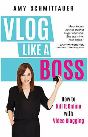 Vlog Like a Boss oleh Amy Schmittauer.