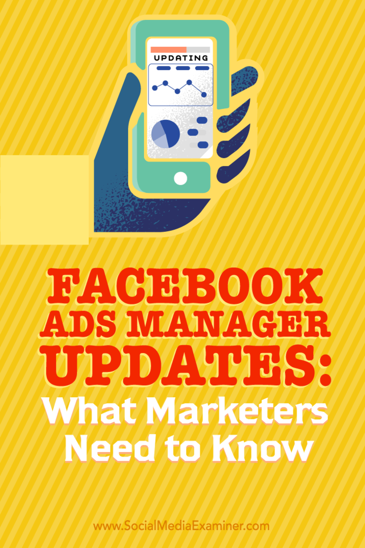 Pembaruan Manajer Iklan Facebook: Yang Perlu Diketahui Pemasar: Pemeriksa Media Sosial