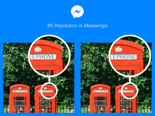 Pengguna Facebook Messenger di negara tertentu sekarang dapat mengirim dan menerima foto dengan resolusi 4K.