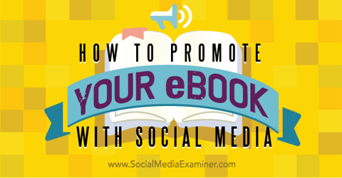 promosikan ebook Anda di media sosial